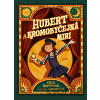 Hubert a Kromobyčejná Miri - Eliza Martin, Anna Bron (Ilustrátor)