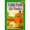 Little Farm in the Ozarks (Roger Lea MacBride, David Gilleece)()
