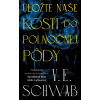 Uložte naše kosti do polnočnej pôdy - V. E. Schwab - online doručenie