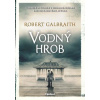 Vodný hrob - Galbraith Robert (pseudonym J. K. Rowlingovej)