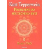 Probuzení do skutečného bytí - Kurt Tepperwein