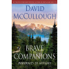 Brave Companions - David Mccullough