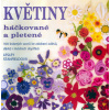 Květiny háčkované a pletené - Lesley Stanfieldová
