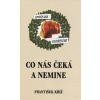 Co nás čeká a nemine - František Kříž
