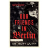 Our Friends in Berlin