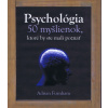 Psychológia 50 myšlienok - Adrian Furnham