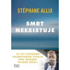 Smrt neexistuje (Stéphane Allix)