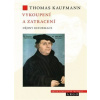 Vykoupení a zatracení - Thomas Kaufmann