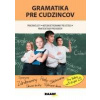 Gramatika pre cudzincov - Rohová Jana