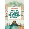 Ako sa vyliečiť zo svojej rodiny - Juliete Allais