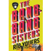 The Bang-Bang Sisters - Youers Rio
