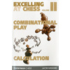 Excelling at Chess Volume 2. Combinational and Calculation