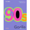 The 1990s: A Visual History of the Decade - Henry Carroll
