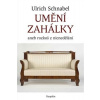 Umění zahálky (Ulrich Schnabel)