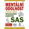 Mentální odolnost - Výcvik podle speciálních jednotek SAS - Chris McNab