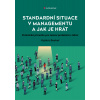 Standardní situace v managementu a jak je hrát - Vojtěch Bednář