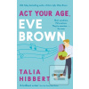 Act Your Age, Eve Brown