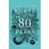 Around the World in 80 Trees