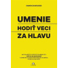 Umenie hodiť veci za hlavu - Damon Zahariades