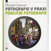 Fotografie v praxi Pouliční fotografie