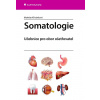 Somatologie - Učebnice pro obor ošetřovatel - Markéta Křivánková