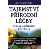 Tajemství přírodní léčby - Sedm zázraků přírody - Svitko Jelena