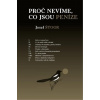 Proč nevíme, co jsou peníze (Josef Štogr)