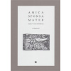 Amica sponsa mater (Ota Halama)