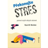 Překonejte stres pomocí svých silných stránek - Niemiec Ryan M