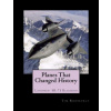 Planes That Changed History - Lockheed SR-71 Blackbird