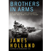 Brothers in Arms: One Legendary Tank Regiment's Bloody War from D-Day to Ve-Day