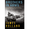 Brothers in Arms: One Legendary Tank Regiment's Bloody War from D-Day to Ve-Day (Brožovaná)