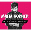 Mafia Corner Od večera do rána