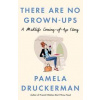 There Are No Grown-Ups - Pamela Druckerman, Black Swan