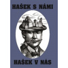 Hašek s námi Hašek v nás - Kolektiv autorů