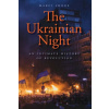 The Ukrainian Night - Marci Shore