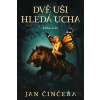 Dvě uši hledá Ucha - Jan Činčera - online doručenie