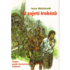 V zajetí Irokézů - Ivan Makásek