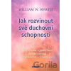 Jak rozvinout své duchovní schopnosti - William W. Hewitt