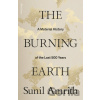 The Burning Earth - Sunil Amrith