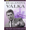Reaganova válka - Peter Schweizer
