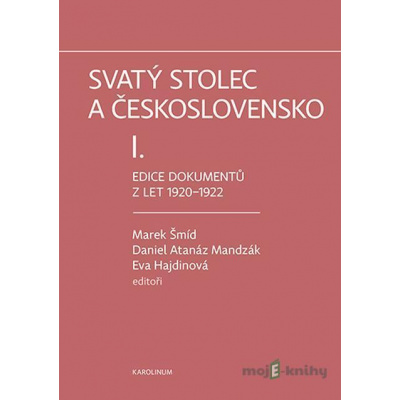 Svatý stolec a Československo I. - Daniel Atanáz Mandzák, Eva Hajdinová, Marek Šmíd - online doručenie
