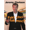 Fakt chci tak moc? - Clarkson Jeremy