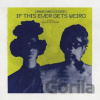 Mars Volta: Omar And Cedric: If This Ever Gets Weird - Mars Volta