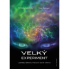 Velký experiment - Wendy Kennedy, Tom Kenyon