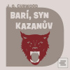 Barí, syn Kazanův (James Oliver Curwood; Ondřej Brousek)