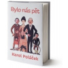 Bylo nás pět