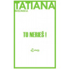 To nerieš! - Brezinská Tatiana
