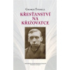 Křesťanství na křižovatce - Tyrrell George