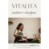 Vitalita začíná v kuchyni - Gabriela Kortová - online doručenie